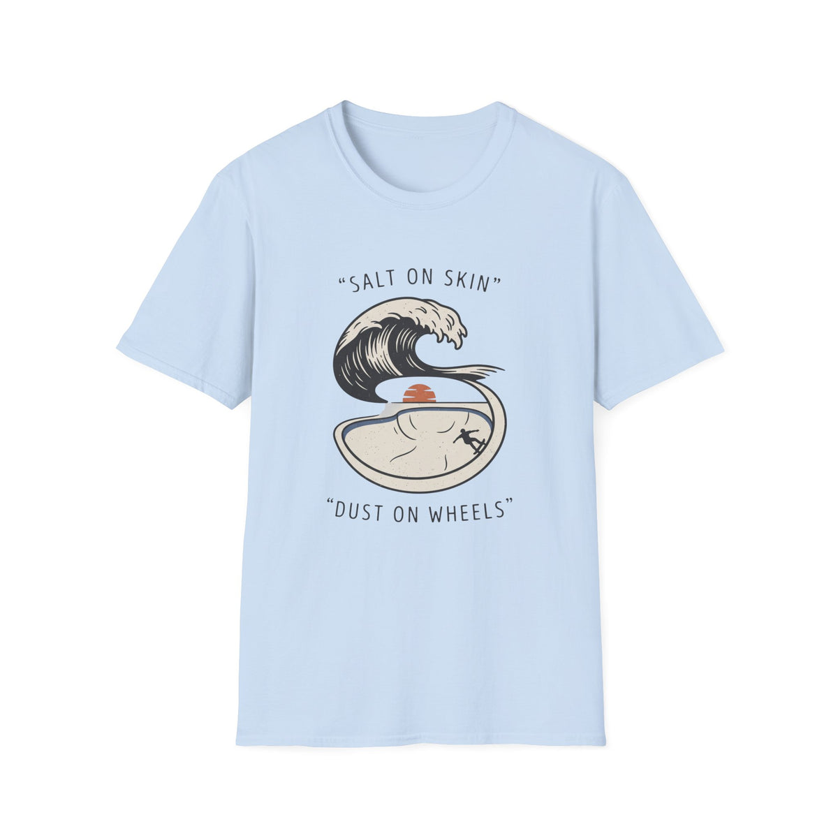 SALT ON SKIN, DUST ON WHEELS T-Shirt