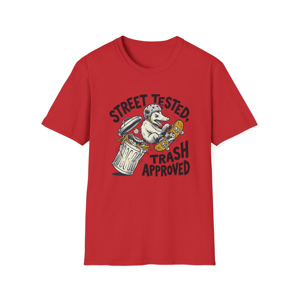 Street Tested, Trash Approved T-Shirt