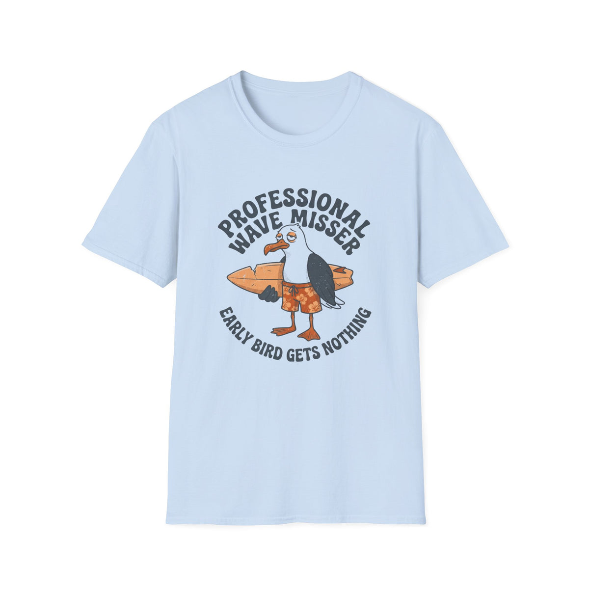 Early Bird Gets Nothing T-Shirt