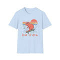 Take It Slow T-Shirt