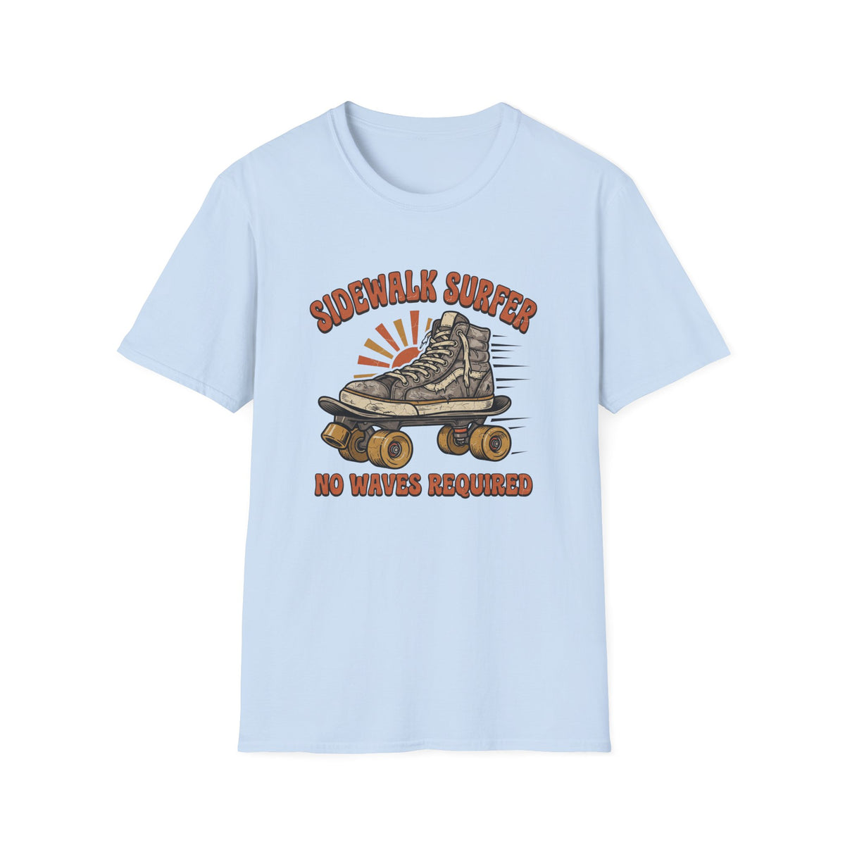Sidewalk Surfer, No Waves Required T-Shirt
