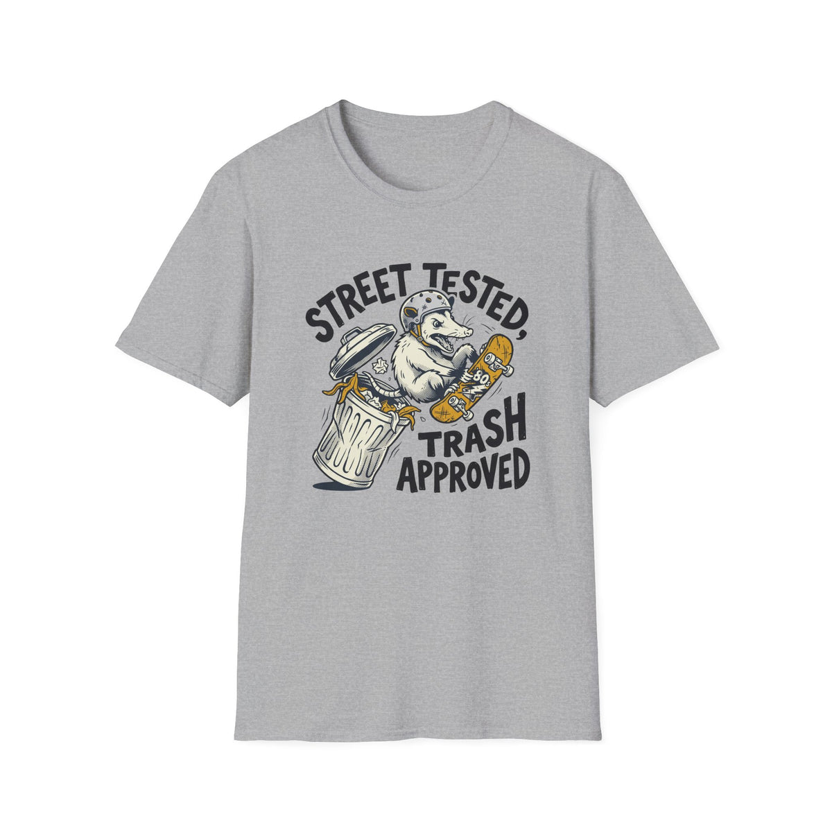 Street Tested, Trash Approved T-Shirt