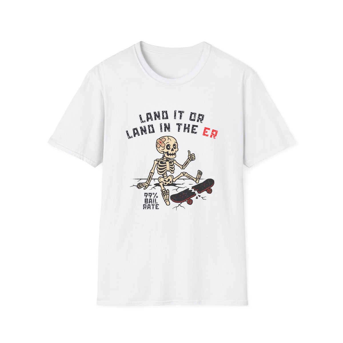 Land It Or Land In The "ER" T-Shirt