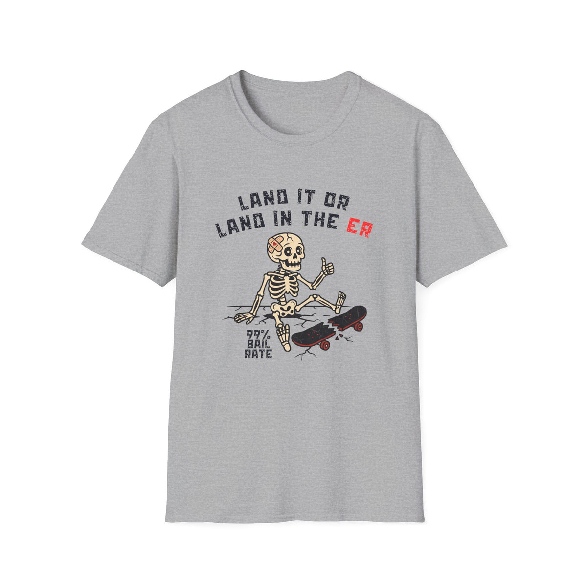 Land It Or Land In The "ER" T-Shirt