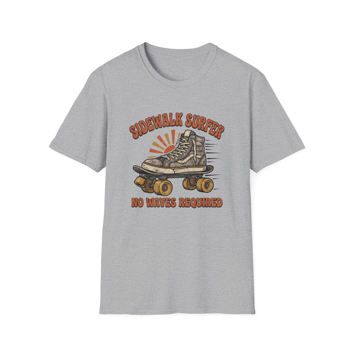 Sidewalk Surfer, No Waves Required T-Shirt