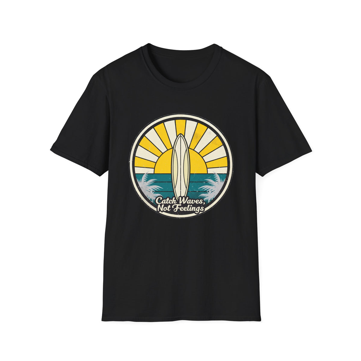 Catch Waves - Not Feelings T-Shirt