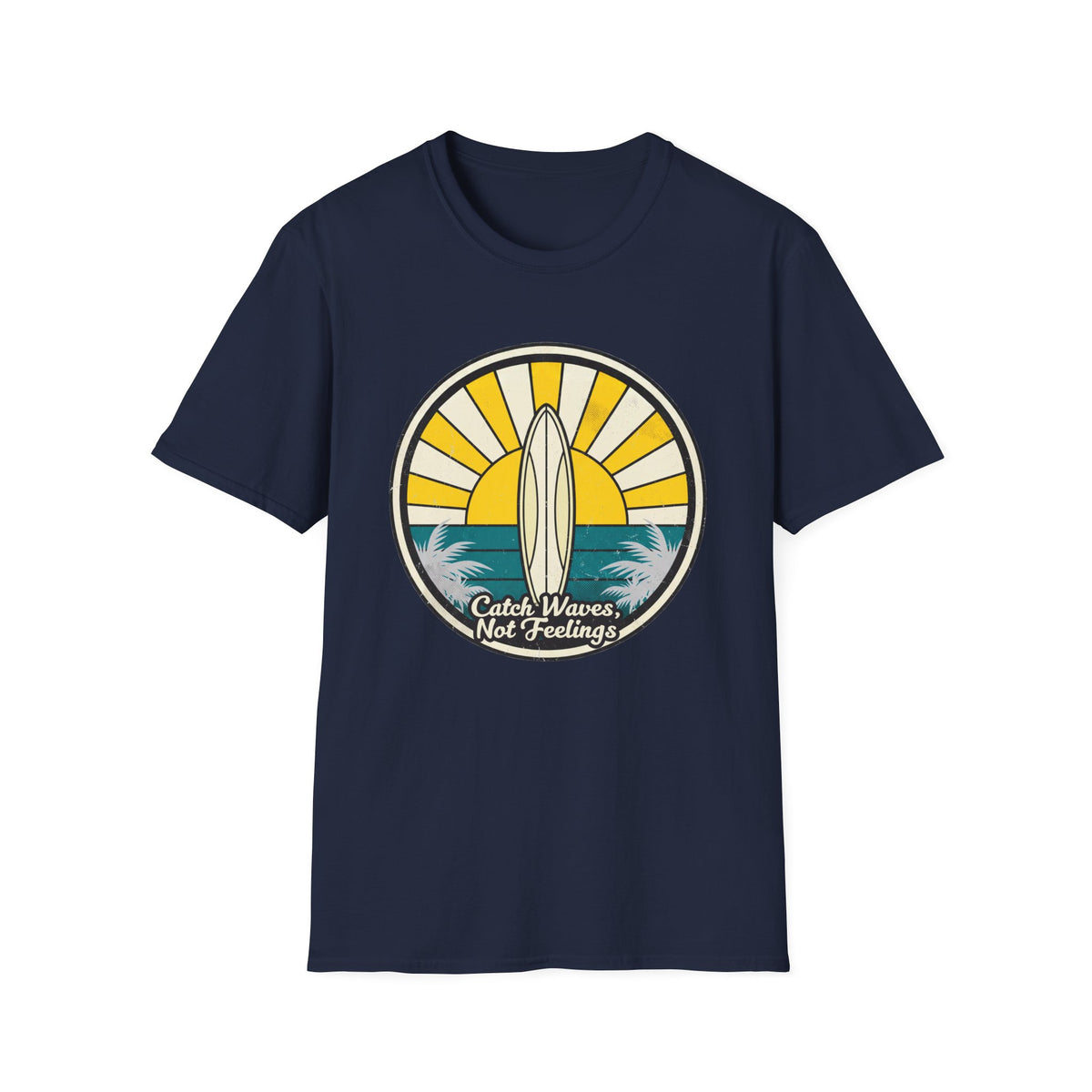 Catch Waves - Not Feelings T-Shirt