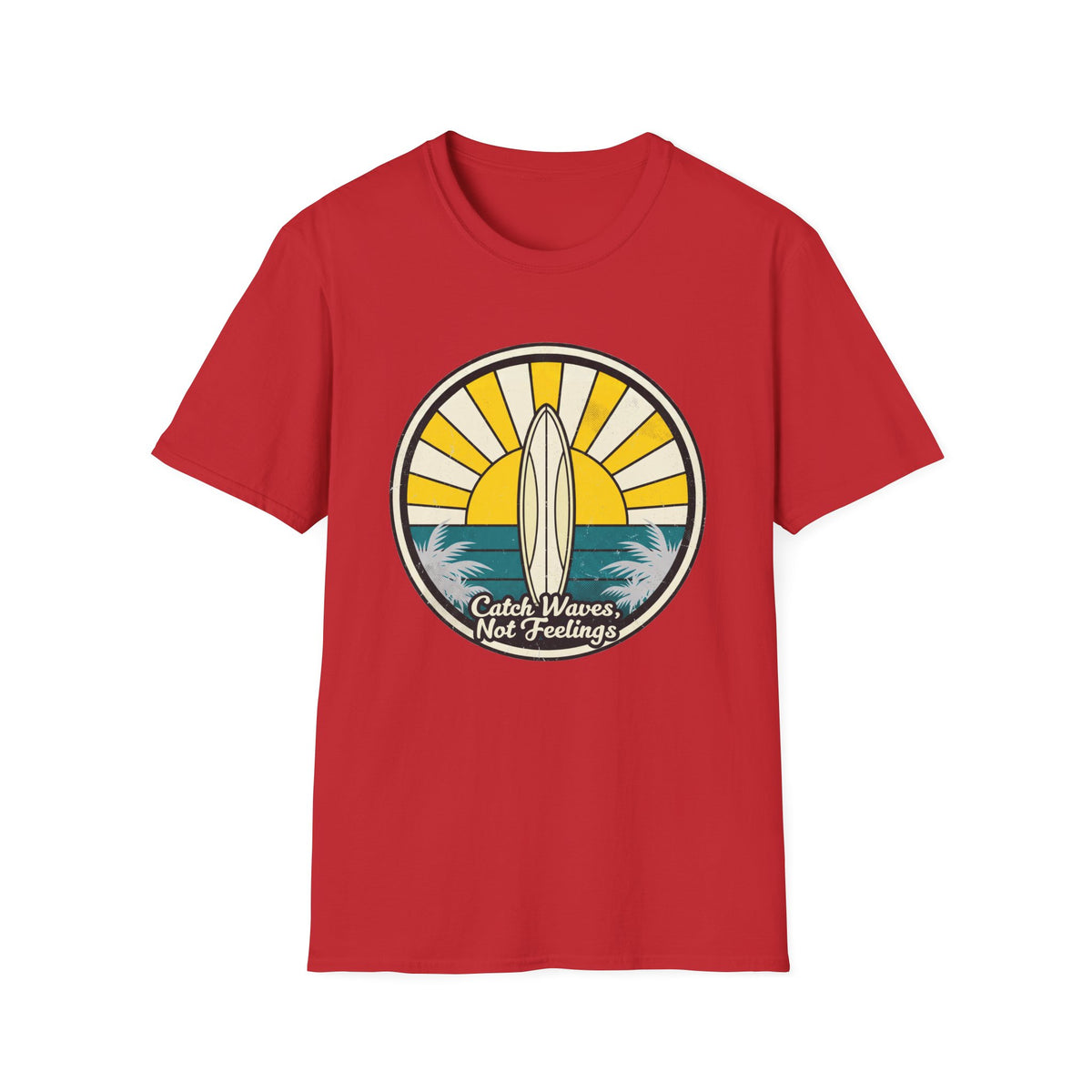 Catch Waves - Not Feelings T-Shirt